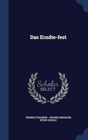 Image du vendeur pour Das Erndte-fest mis en vente par moluna