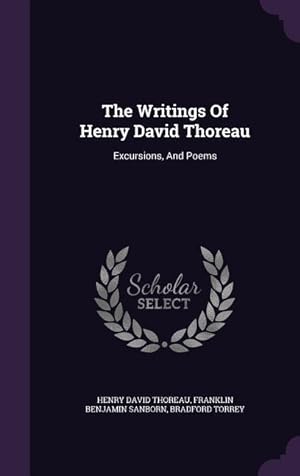 Imagen del vendedor de The Writings Of Henry David Thoreau: Excursions, And Poems a la venta por moluna