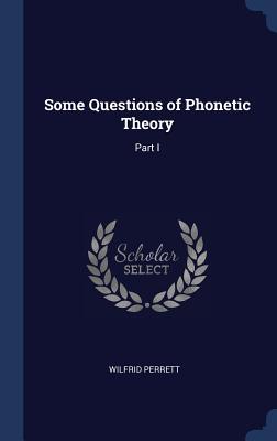 Imagen del vendedor de Some Questions of Phonetic Theory: Part I a la venta por moluna