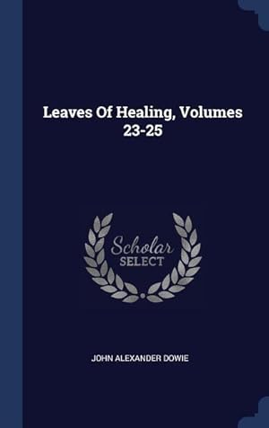 Bild des Verkufers fr Leaves Of Healing, Volumes 23-25 zum Verkauf von moluna