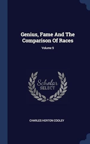 Bild des Verkufers fr Genius, Fame And The Comparison Of Races Volume 9 zum Verkauf von moluna