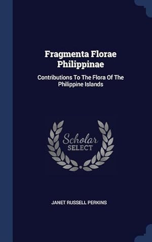 Imagen del vendedor de Fragmenta Florae Philippinae: Contributions To The Flora Of The Philippine Islands a la venta por moluna