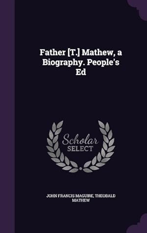 Bild des Verkufers fr Father [T.] Mathew, a Biography. People\ s Ed zum Verkauf von moluna