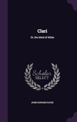 Bild des Verkufers fr Clari: Or, the Maid of Milan zum Verkauf von moluna