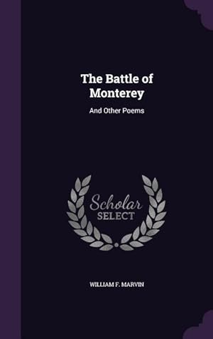 Seller image for The Battle of Monterey: And Other Poems for sale by moluna