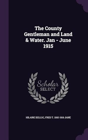 Image du vendeur pour The County Gentleman and Land & Water. Jan - June 1915 mis en vente par moluna