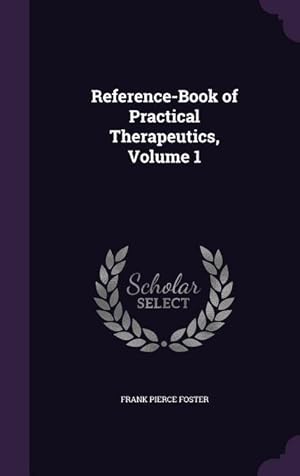 Seller image for Reference-Book of Practical Therapeutics, Volume 1 for sale by moluna