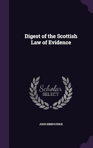 Bild des Verkufers fr Digest of the Scottish Law of Evidence zum Verkauf von moluna