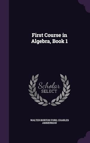 Bild des Verkufers fr First Course in Algebra, Book 1 zum Verkauf von moluna
