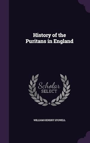 Bild des Verkufers fr History of the Puritans in England zum Verkauf von moluna