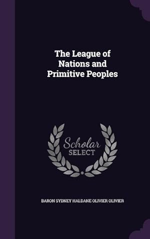 Seller image for The League of Nations and Primitive Peoples for sale by moluna