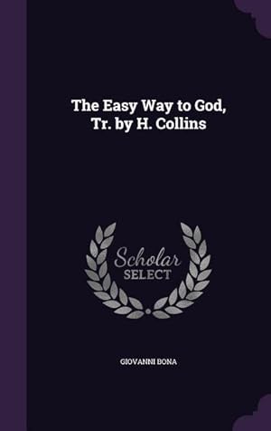 Bild des Verkufers fr The Easy Way to God, Tr. by H. Collins zum Verkauf von moluna