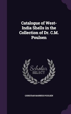 Image du vendeur pour Catalogue of West-India Shells in the Collection of Dr. C.M. Poulsen mis en vente par moluna