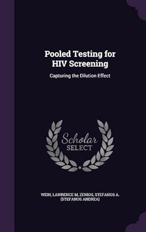 Image du vendeur pour Pooled Testing for HIV Screening: Capturing the Dilution Effect mis en vente par moluna