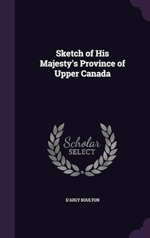 Seller image for Sketch of His Majesty\ s Province of Upper Canada for sale by moluna