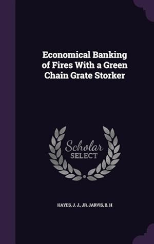 Bild des Verkufers fr Economical Banking of Fires With a Green Chain Grate Storker zum Verkauf von moluna