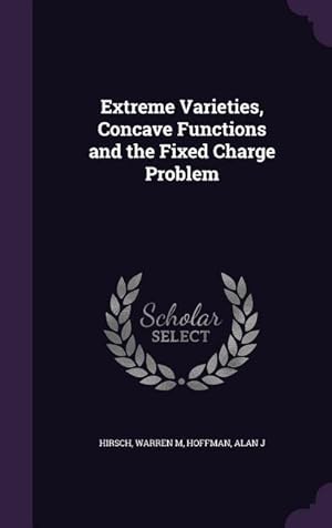 Imagen del vendedor de Extreme Varieties, Concave Functions and the Fixed Charge Problem a la venta por moluna