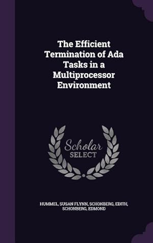 Immagine del venditore per The Efficient Termination of Ada Tasks in a Multiprocessor Environment venduto da moluna