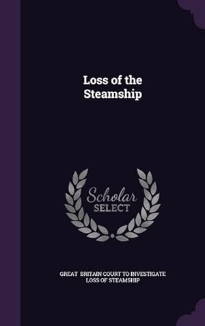 Bild des Verkufers fr Loss of the Steamship zum Verkauf von moluna