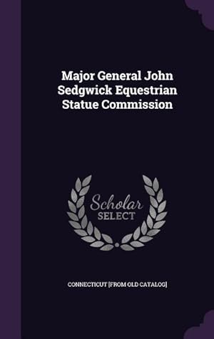 Bild des Verkufers fr Major General John Sedgwick Equestrian Statue Commission zum Verkauf von moluna