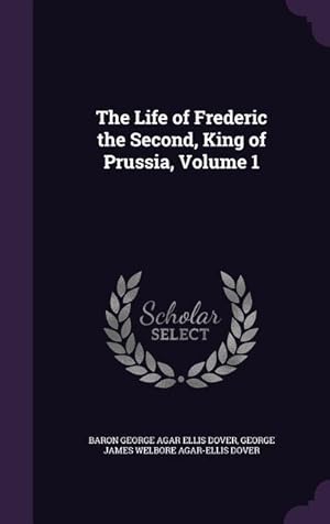 Bild des Verkufers fr The Life of Frederic the Second, King of Prussia, Volume 1 zum Verkauf von moluna