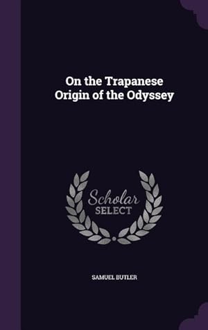 Bild des Verkufers fr On the Trapanese Origin of the Odyssey zum Verkauf von moluna