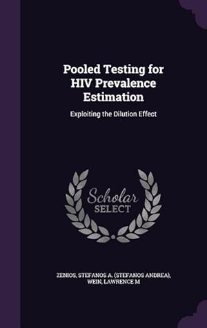 Image du vendeur pour Pooled Testing for HIV Prevalence Estimation: Exploiting the Dilution Effect mis en vente par moluna