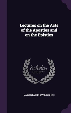 Bild des Verkufers fr Lectures on the Acts of the Apostles and on the Epistles zum Verkauf von moluna