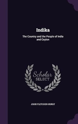 Bild des Verkufers fr Indika: The Country and the People of India and Ceylon zum Verkauf von moluna