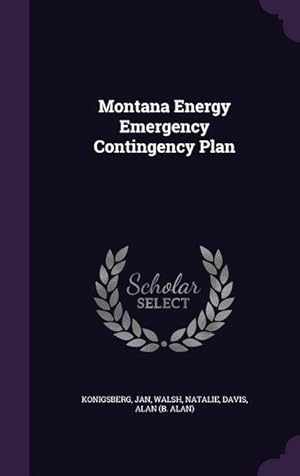 Image du vendeur pour Montana Energy Emergency Contingency Plan mis en vente par moluna
