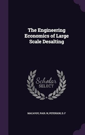 Seller image for The Engineering Economics of Large Scale Desalting for sale by moluna