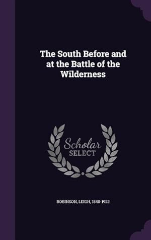 Bild des Verkufers fr The South Before and at the Battle of the Wilderness zum Verkauf von moluna