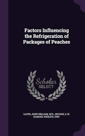 Bild des Verkufers fr Factors Influencing the Refrigeration of Packages of Peaches zum Verkauf von moluna