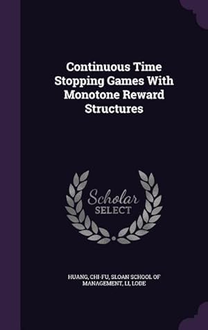 Seller image for Continuous Time Stopping Games With Monotone Reward Structures for sale by moluna