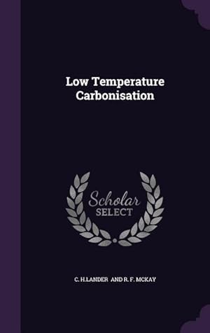 Seller image for Low Temperature Carbonisation for sale by moluna