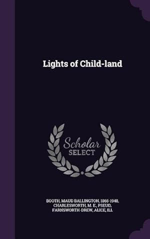 Image du vendeur pour Lights of Child-land mis en vente par moluna