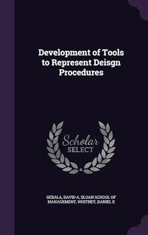 Immagine del venditore per Development of Tools to Represent Deisgn Procedures venduto da moluna