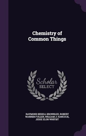 Seller image for Chemistry of Common Things for sale by moluna