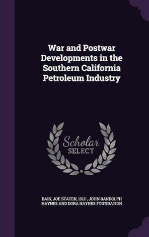 Bild des Verkufers fr War and Postwar Developments in the Southern California Petroleum Industry zum Verkauf von moluna