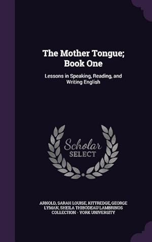 Bild des Verkufers fr The Mother Tongue Book One: Lessons in Speaking, Reading, and Writing English zum Verkauf von moluna