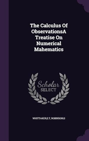 Seller image for The Calculus Of ObservationsA Treatise On Numerical Mahematics for sale by moluna