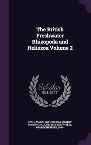 Bild des Verkufers fr The British Freshwater Rhizopoda and Heliozoa Volume 2 zum Verkauf von moluna