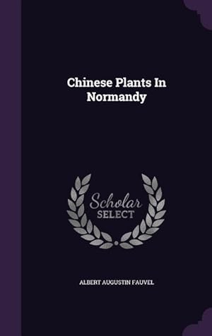 Bild des Verkufers fr Chinese Plants In Normandy zum Verkauf von moluna