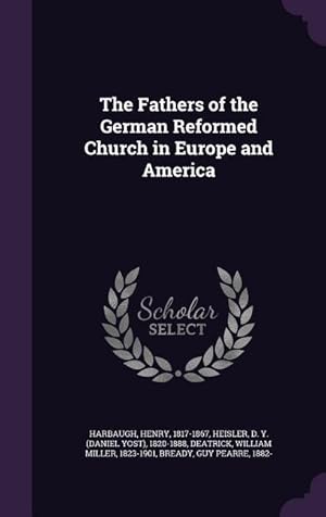 Imagen del vendedor de The Fathers of the German Reformed Church in Europe and America a la venta por moluna