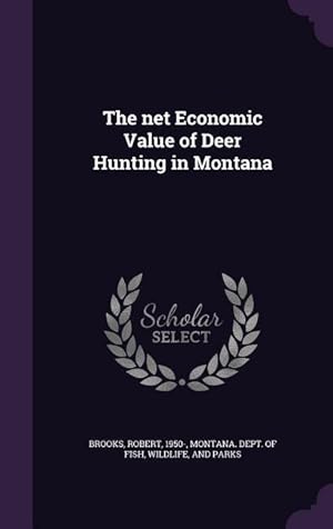 Bild des Verkufers fr The net Economic Value of Deer Hunting in Montana zum Verkauf von moluna