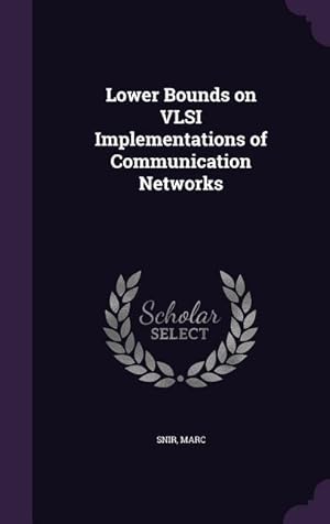 Seller image for Lower Bounds on VLSI Implementations of Communication Networks for sale by moluna