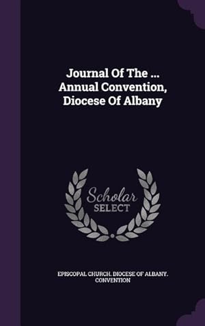 Bild des Verkufers fr Journal Of The . Annual Convention, Diocese Of Albany zum Verkauf von moluna