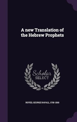 Bild des Verkufers fr A new Translation of the Hebrew Prophets zum Verkauf von moluna