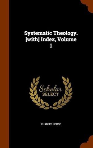 Bild des Verkufers fr Systematic Theology. [with] Index, Volume 1 zum Verkauf von moluna
