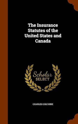 Bild des Verkufers fr The Insurance Statutes of the United States and Canada zum Verkauf von moluna